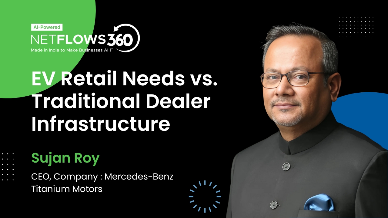Sujan shares expert insights on EV retail vs traditional dealerships