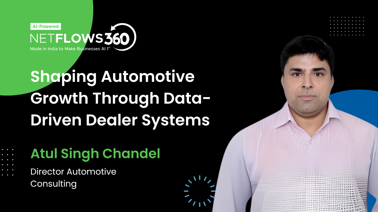Atul Singh Chandel on data-driven dealer systems, AI, and automotive growth strategy